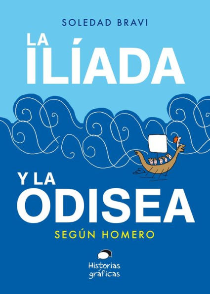 La Ilíada y la Odisea: Según Homero