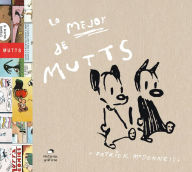 Title: Lo mejor de Mutts, Author: Patrick McDonnell