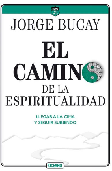 Camino de la espiritualidad: Llegar a cima y seguir subiendo