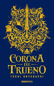 Title: Corona de trueno: Bestias de la noche 2, Author: Tochi Onyebuchi