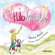 Title: El hilo invisible, Author: Patrice Karst