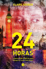 Title: 24 horas, Author: Claire Seeber