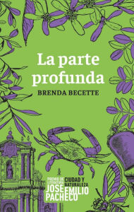 Title: La parte profunda, Author: Brenda Sol Becette