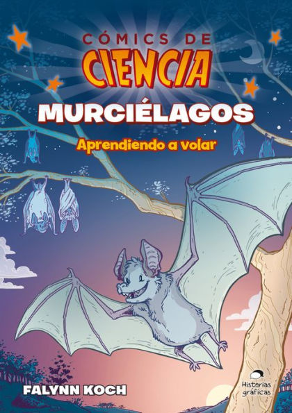 Murciï¿½lagos: Aprendiendo a volar