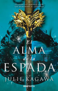 Title: El alma de la espada, Author: Julie Kagawa