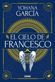 Title: El cielo de Francesco, Author: Yohana Garcia