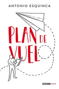 Title: Plan de vuelo, Author: Antonio Esquinca