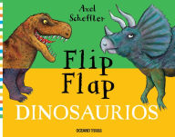 Title: Flip flap Dinosaurios, Author: Axel Scheffler