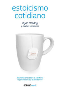 Free downloadable audio books for ipod Estoicismo cotidiano: 366 reflexiones sobre la sabidurï¿½a, la perseverancia y el arte de vivir (English Edition) 9786075571423 CHM by Ryan Holiday, Stephen Hanselman