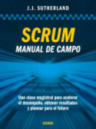 Title: Scrum: Manual de campo, Author: Jeff Sutherland