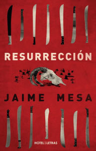 Title: Resurrección, Author: Jaime Mesa