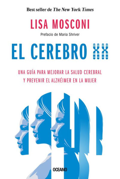 El cerebro XX: Una guía para mejorar la salud cerebral y prevenir el Alzheimer en la mujer