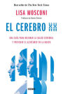 El cerebro XX: Una guía para mejorar la salud cerebral y prevenir el Alzheimer en la mujer
