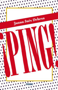 Title: ¡Ping!, Author: Juana Inés Dehesa