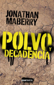 Title: Polvo y decadencia, Author: Jonathan Maberry
