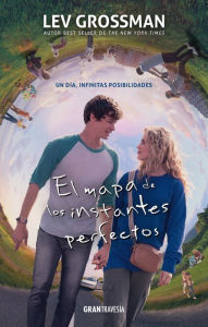 Title: El mapa de los instantes perfectos: Un día, infinitas posibilidades, Author: Lev Grossman