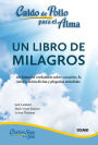 Caldo de pollo para el alma:: un libro de milagros (Segunda edicion)