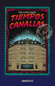 Title: Tiempos canallas, Author: Jaime Alfonso Sandoval