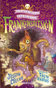 Title: Frankenstiltskin, Author: Joseph Coelho