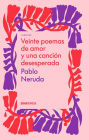 Veinte poemas de amor y una canciï¿½n desesperada