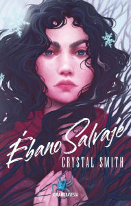 Title: Ébano salvaje, Author: Crystal Smith