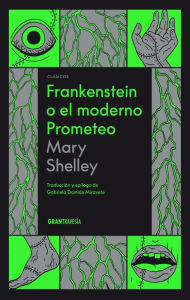 Title: Frankenstein o el moderno Prometeo, Author: Mary Shelley