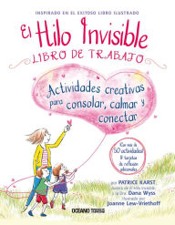 Title: El Hilo invisible. Libro de trabajo: Actividades creativas para consolar, calmar y conectar, Author: Joanne Lew-Vriethoff