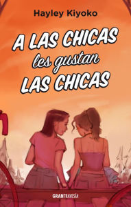 Android books download free pdf A las chicas les gustan las chicas by Hayley Kiyoko  English version 9786075577500