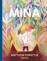 Title: Mina, Author: Matthew Forsythe