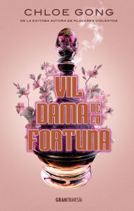 Title: Vil dama de la fortuna, Author: Chloe Gong