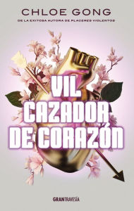 Title: Vil cazador de corazón, Author: Chloe Gong