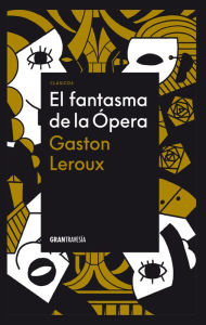 Title: El fantasma de la ópera, Author: Gaston Leroux