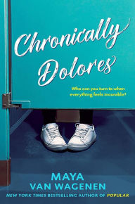 Title: Dolores de amor crï¿½nicos / Chronic love pains, Author: Maya Van Wagenen