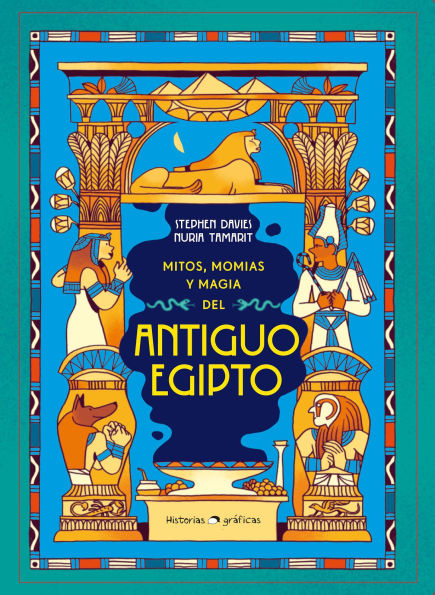 Mitos, momias y magia del antiguo Egipto / Myths, Mummies and Magic in Ancient Egypt