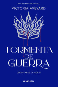 Title: Tormenta de guerra / War Storm: Levantarse o morir / Rise with the down, Author: Victoria Aveyard