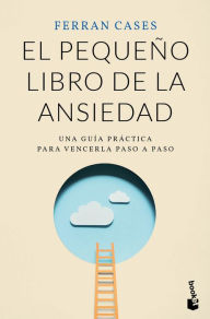 Title: El pequeño libro de la ansiedad, Author: Ferran Cases
