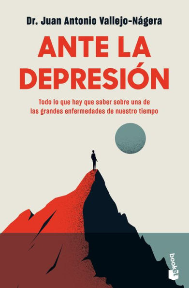 Ante la depresión: Todo lo que hay que saber sobre la enfermedad de nuestro tiempo
