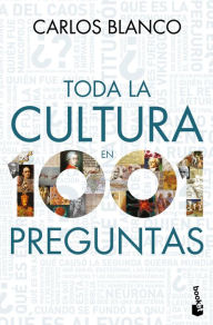 Title: Toda la cultura en 1001 preguntas, Author: Carlos Blanco