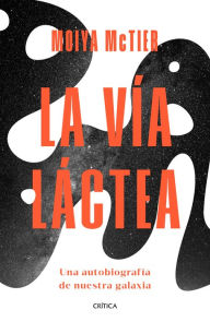 Title: La Vía Láctea, Author: Moiya McTier
