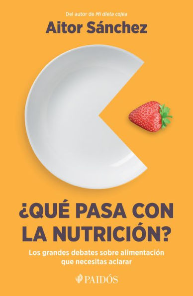 Qu pasa con la nutrici n? Los grandes debates sobre nutrici n que necesitas aclarar: Los grandes debates sobre nutrici n que necesitas aclara