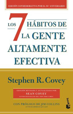 Los 7 hábitos de la gente altamente efectiva (30 aniversario) / The 7 Habits of Highly Effective People (30th Anniversary)