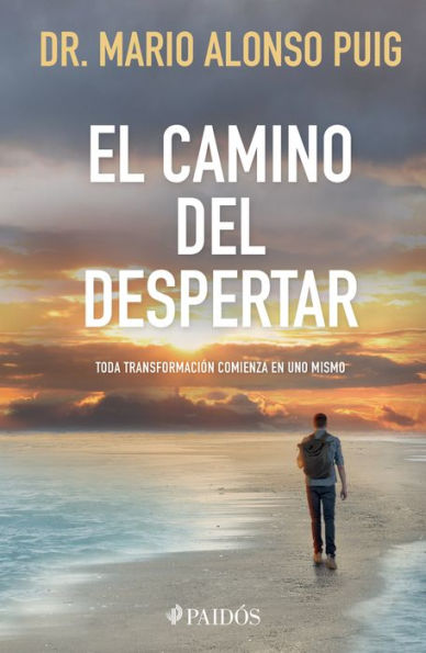 El camino del despertar / The Awakening Journey: Every Transformation Begins Within