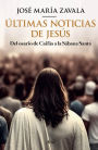 Últimas noticias de Jesús