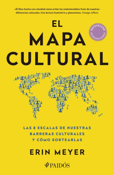 El mapa cultural: Las 8 escalas de nuestras barreras culturales y cómo sortearlas / The Culture Map: Breaking Through the Invisible Boundaries of Global Business