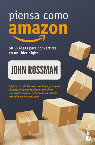 Piensa como Amazon: 50 1/2 ideas para convertirte en un líder digital / Think Like Amazon