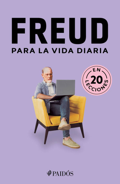 Freud para la vida diaria / Freud for Everyday Life
