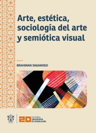 Title: Arte, estética, sociología del arte y semiótica visual, Author: Brahiman Saganogo