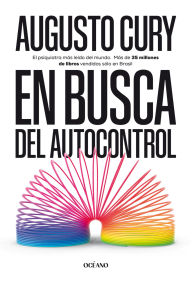 Title: En busca del autocontrol / In search of self-control, Author: Augusto Cury