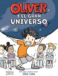 Title: Oliver y el gran universo / Oliver´s Great Big Universe, Author: Jorge Cham