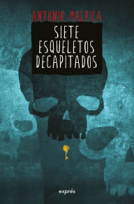 Title: Siete esqueletos decapitados / Seven Decapitated Skeletons, Author: Antonio Malpica